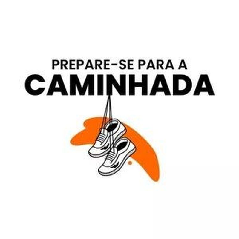 Prepare-se para a caminhada
